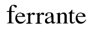 FERRANTE